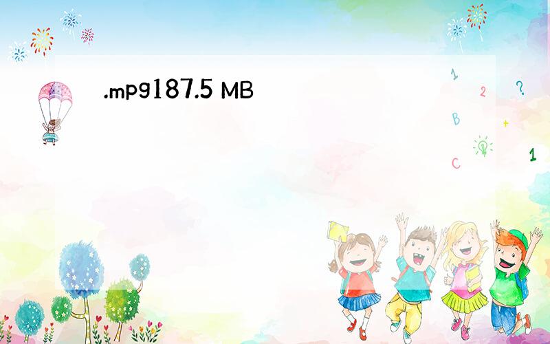 .mpg187.5 MB