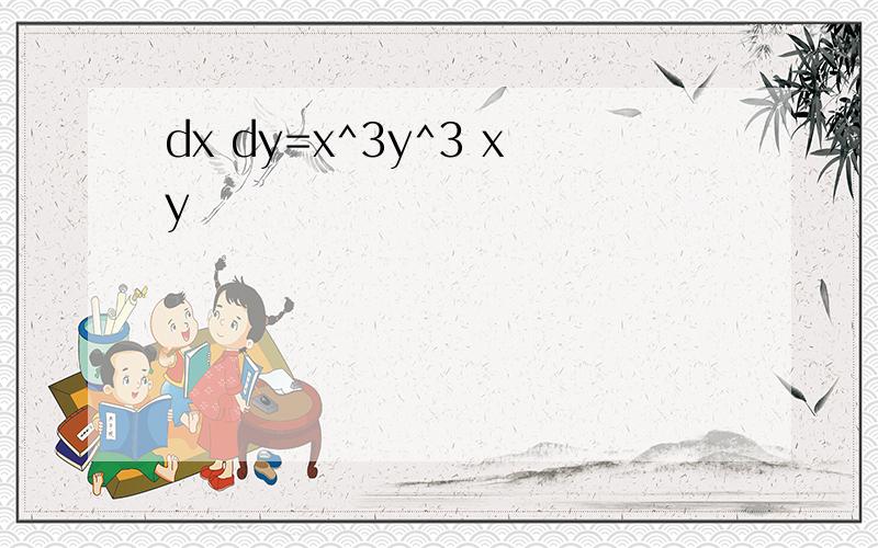 dx dy=x^3y^3 xy