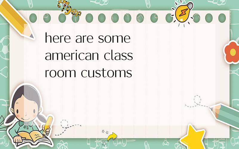 here are some american classroom customs