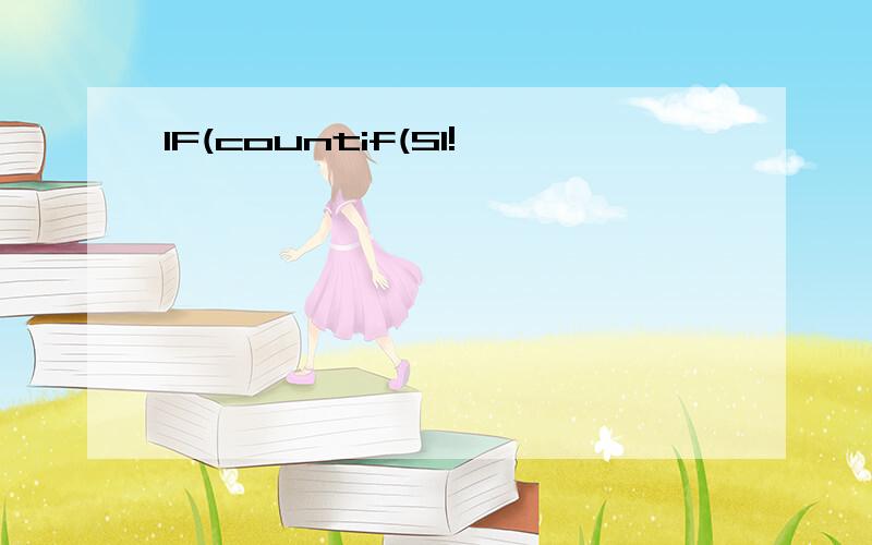 IF(countif(S1!