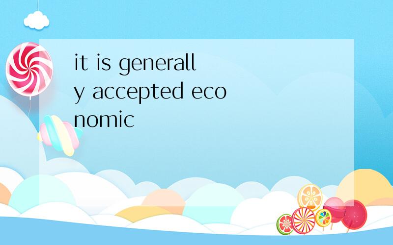 it is generally accepted economic