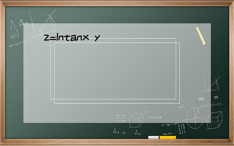z=Intanx y
