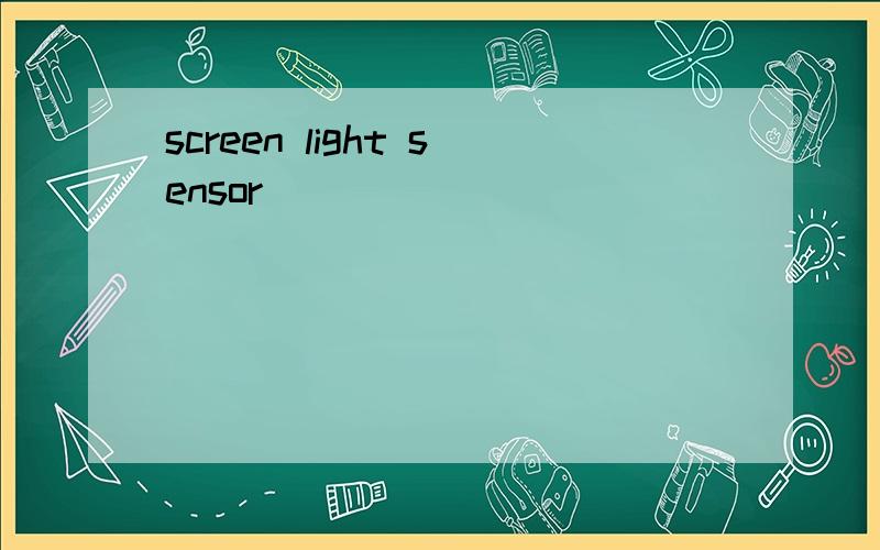 screen light sensor