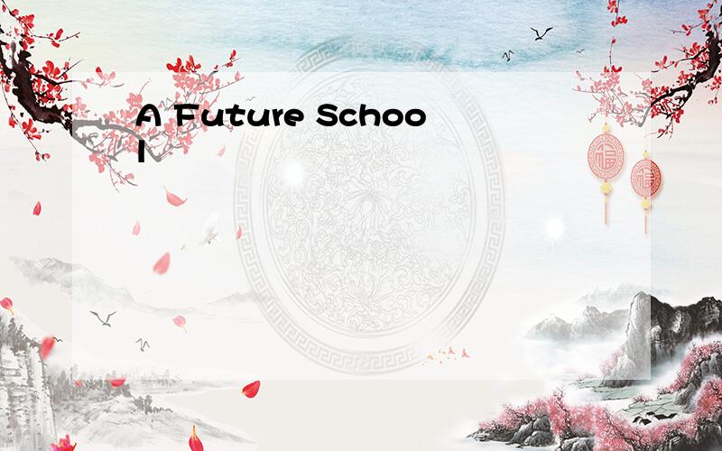 A Future School