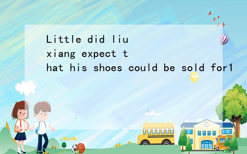 Little did liuxiang expect that his shoes could be sold for1