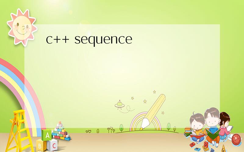c++ sequence