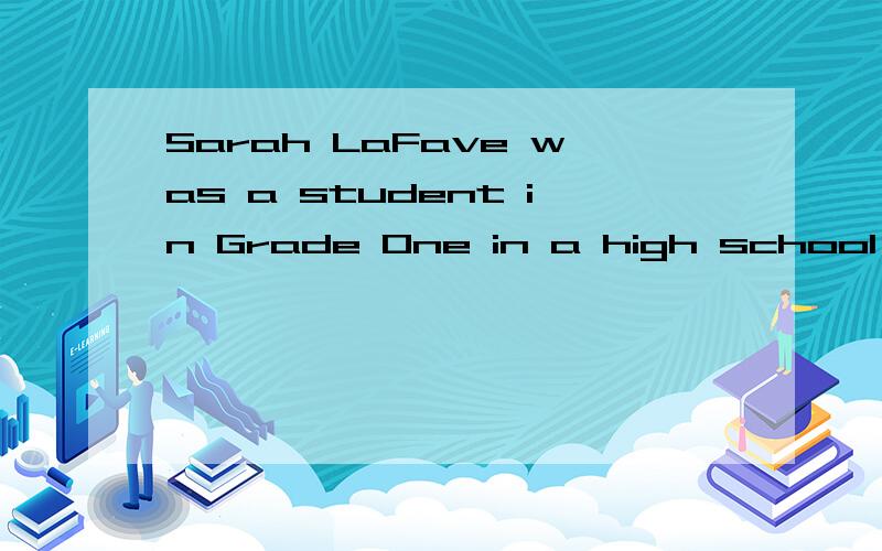 Sarah LaFave was a student in Grade One in a high school in