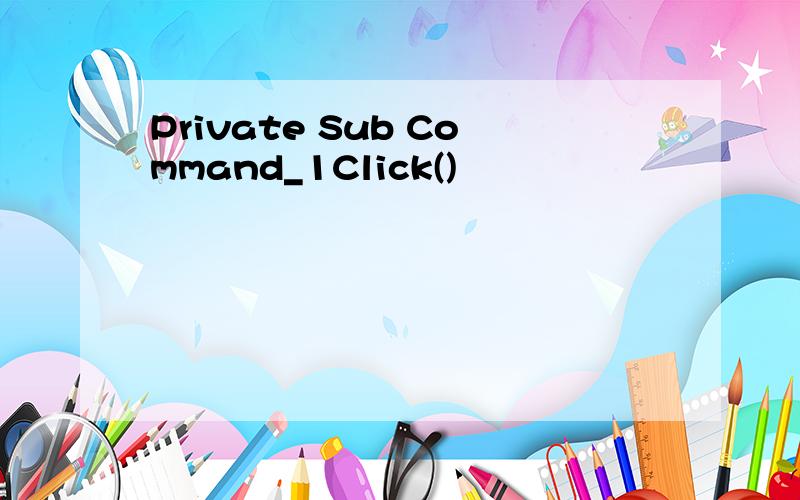 Private Sub Command_1Click()