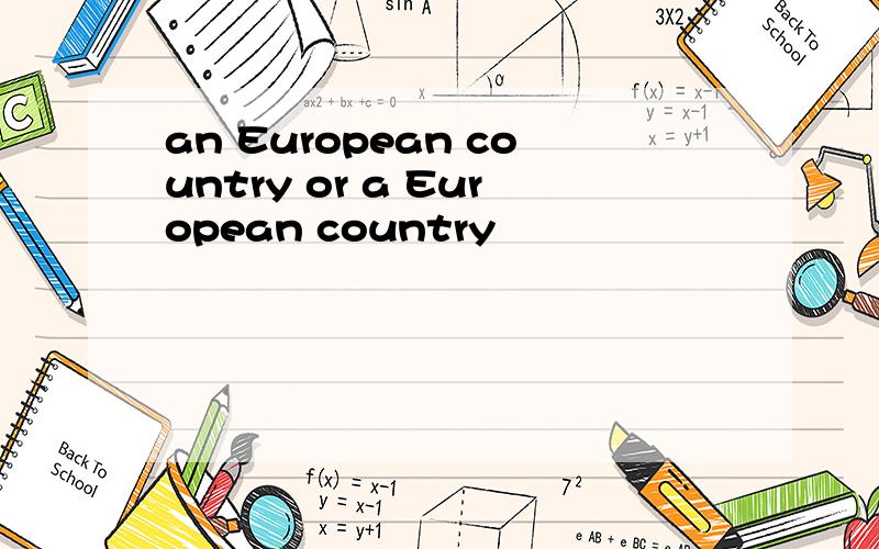 an European country or a European country