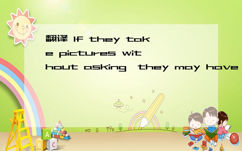 翻译 If they take pictures without asking,they may have tomato