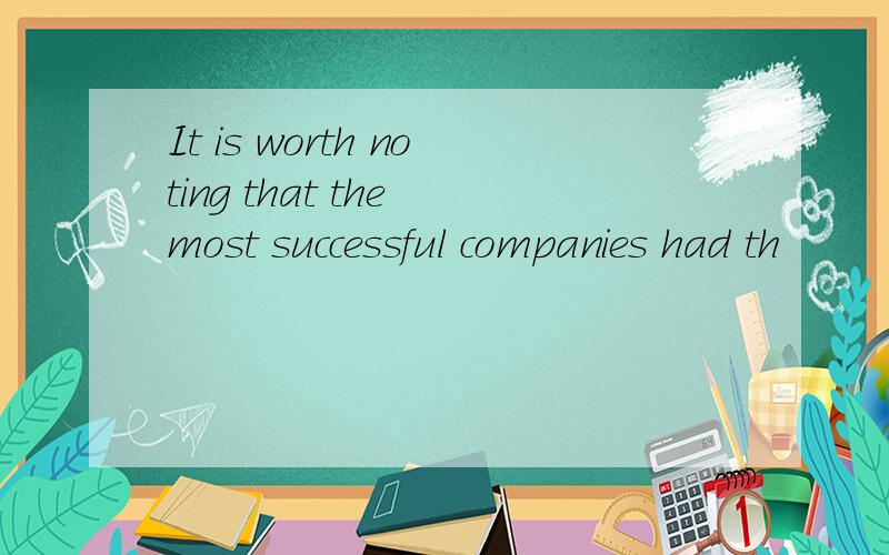 It is worth noting that the most successful companies had th