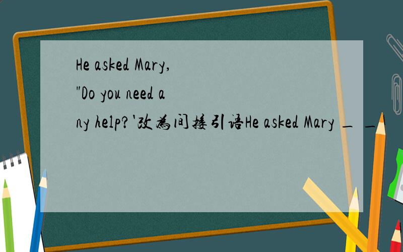 He asked Mary,