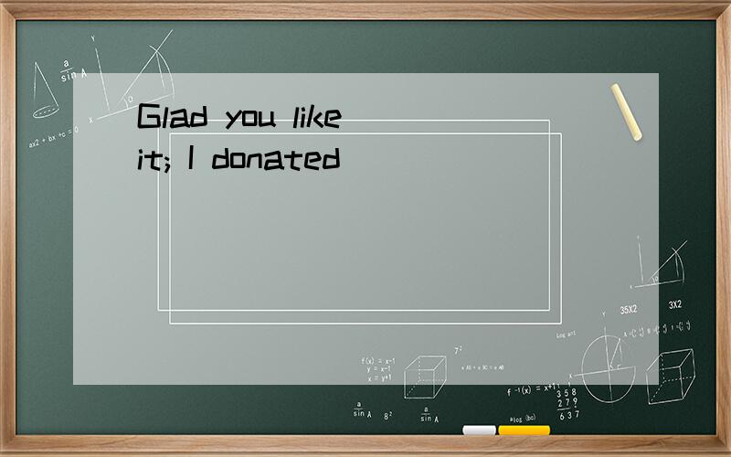 Glad you like it; I donated